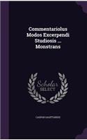 Commentariolus Modos Excerpendi Studiosis ... Monstrans