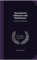 Sacramental Addresses and Meditations