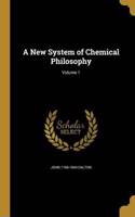 A New System of Chemical Philosophy; Volume 1