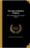 The Story of Modern Progress