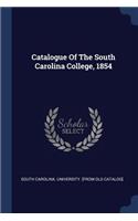 Catalogue Of The South Carolina College, 1854