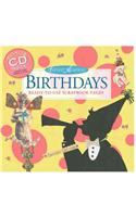 Instant Memories: Birthdays: Ready-To-Use Scrapbook Pages [With CDROM]