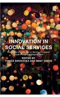 Innovation in Social Services: The Public-Private Mix in Service Provision, Fiscal Policy and Employment. Edited by Toms Sirovtka and Bent Greve