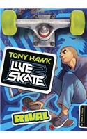 Rival: (Tony Hawk: Live2skate)