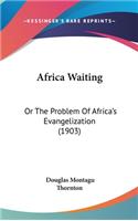 Africa Waiting