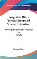 Suggestive Hints Towards Improved Secular Instruction