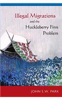 Illegal Migrations and the Huckleberry Finn Problem