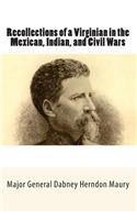 Recollections of a Virginian in the Mexican, Indian, and Civil Wars