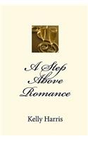 A Step Above Romance