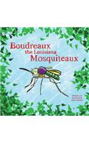 Boudreaux the Louisiana Mosquiteaux