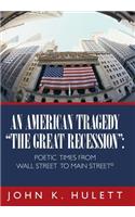 American Tragedy-The Great Recession