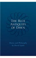 Blue Antiquity of Dawn - Poetry and Philosophy