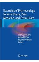 Essentials of Pharmacology for Anesthesia, Pain Medicine, and Critical Care