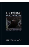 Touching the Universe