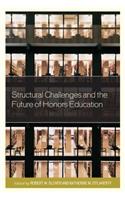 Structural Challenges and the Future of Honors Education