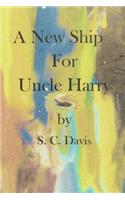 New Ship for Uncle Harry