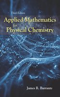 Applied Mathematics for Physical Chemistry