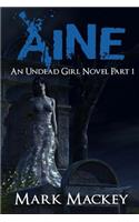 Aine: An Undead Girl