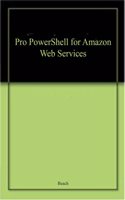 Pro Powershell For Amazon Web Services