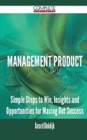 Management Product - Simple Steps to Win, Insights and Opportunities for Maxing Out Success