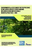 Environmental Assessment for the Presence of Influenza Viruses (2009 Pandemic Influenza A H1N1 and Seasonal) in Dental Practices ? Ohio