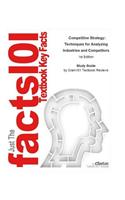 Competitive Strategy, Techniques for Analyzing Industries and Competitors