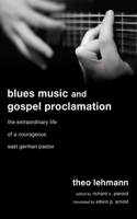 Blues Music and Gospel Proclamation