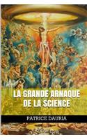 La Grande Arnaque de la Science