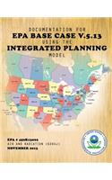 Documentation for EPA Base Case v.5.13 Using the Integrated Planning Model