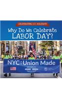 Why Do We Celebrate Labor Day?