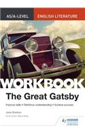 As/A-Level English Literature Workbook: The Great Gatsby