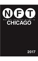 Not For Tourists Guide to Chicago 2017