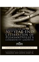 Millennium Year 2000 A.D. and 50th Year-End Celebration of Pleasantville's Community Growth