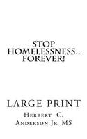 Stop Homelessness..Forever!