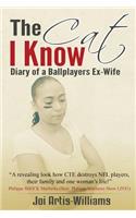 Cat I Know: Diary of a Ballplayers Ex-Wife