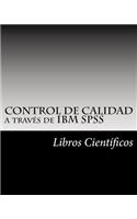Control de Calidad a Traves de IBM SPSS