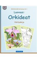 BROCKHAUSEN Värityskirja Vol. 2 - Luovuus: Orkideat: Värityskirja(2 Värityskirja)