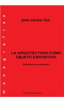 La arquitectura como objeto expositivo