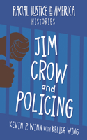 Jim Crow and Policing