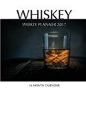 Whiskey Weekly Planner 2017: 16 Month Calendar(English)