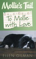 Mollie's Tail: To Mollie with Love: Volume 1