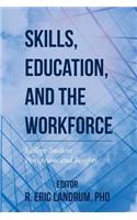 Skills, Education, and the Workforce