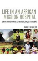 Life in an African Mission Hospital