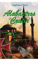 Alabastros Cratir: (Le Reliquie Dei Templari)