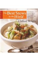 The Best Stews in the World: 300 Satisfying One-Dish Dinners, from Chilis and Gumbos to Curries and Cassoulet