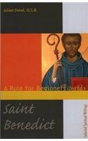 Saint Benedict, a Rule for Beginners