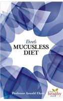 Ehret's Mucusless Diet