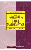 A Concise Introduction to Pure Mathematics