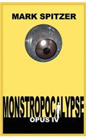Monstropocalypse, Opus IV