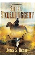 Sierra Skullduggery